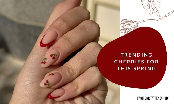 trending cherries for this spring