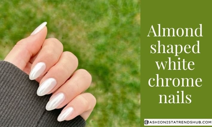 almond shaped white chrome nails