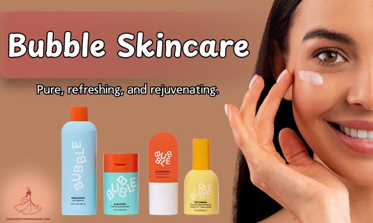 Bubble Skincare: A Beauty Revolution for the Rising Generation