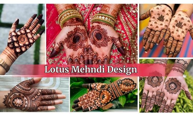 Lotus Mehndi Design : Stunning Patterns, Styling Tips, Deep Stain ideas and More