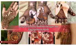 Ring Ceremony Mehndi Designs for Engagement Bride