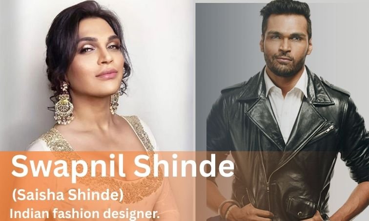 Swapnil Shinde Age, Height, Family, Career, Complete Guide about India’s First Transwoman Fashion Designer