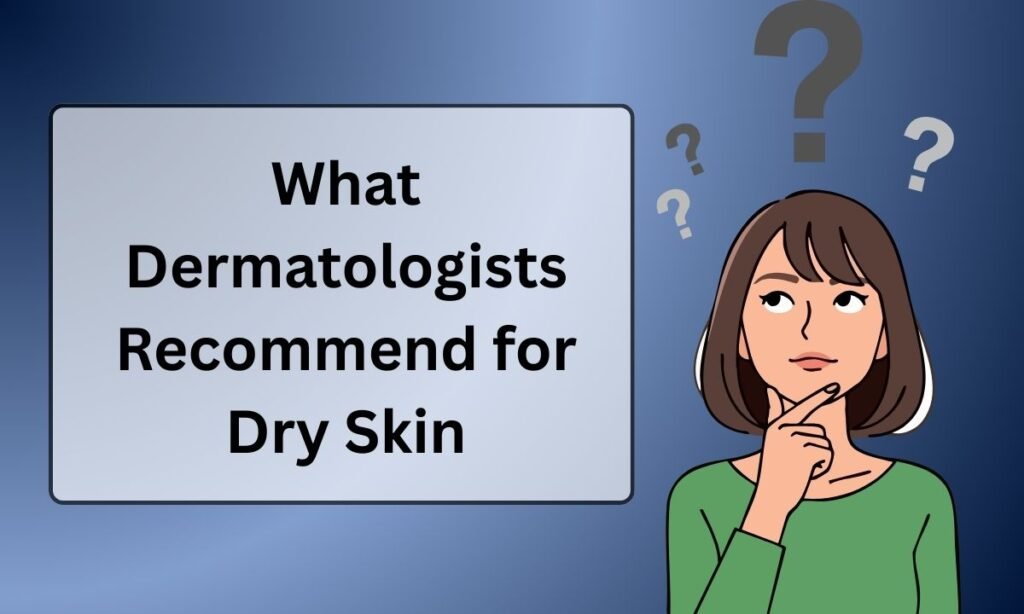 What Dermatologists Recommend for Dry Skin
Best type of Sunscreen for you, depending on your skin type
Best Sunscreen For Dry Skin
Lotion Sunscreens with SPF 30 or 50
Best type of Sunscreen for you, depending on your skin type
Mineral Sunscreens with a Moisturising Base
