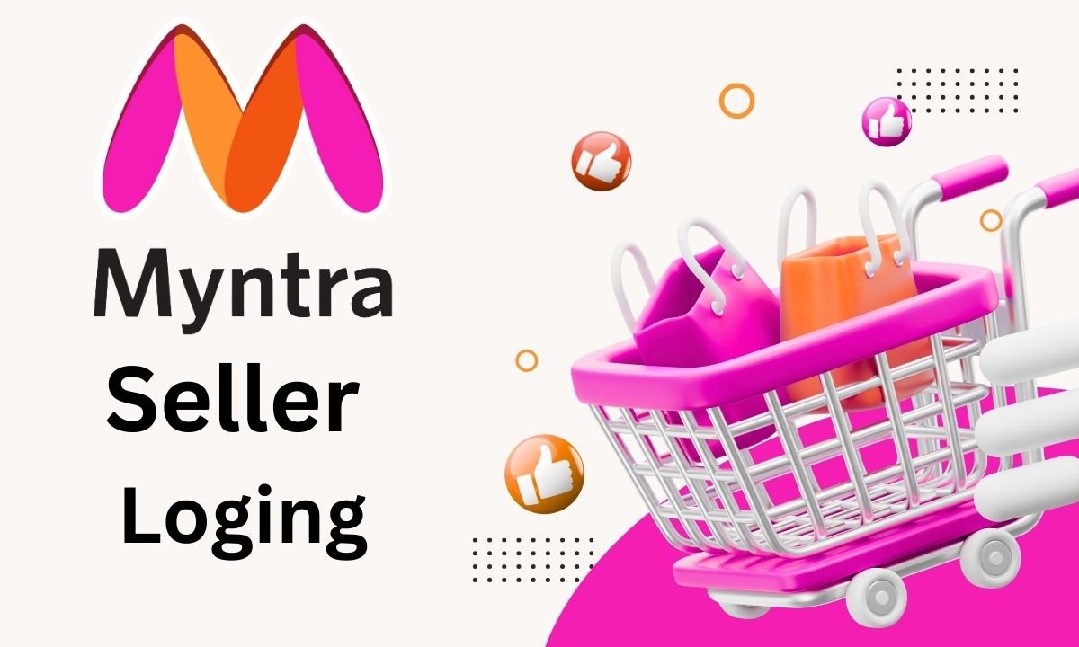 Myntra Seller Login India Registration, Dashboard, Fees, Shipping & Growth Strategy