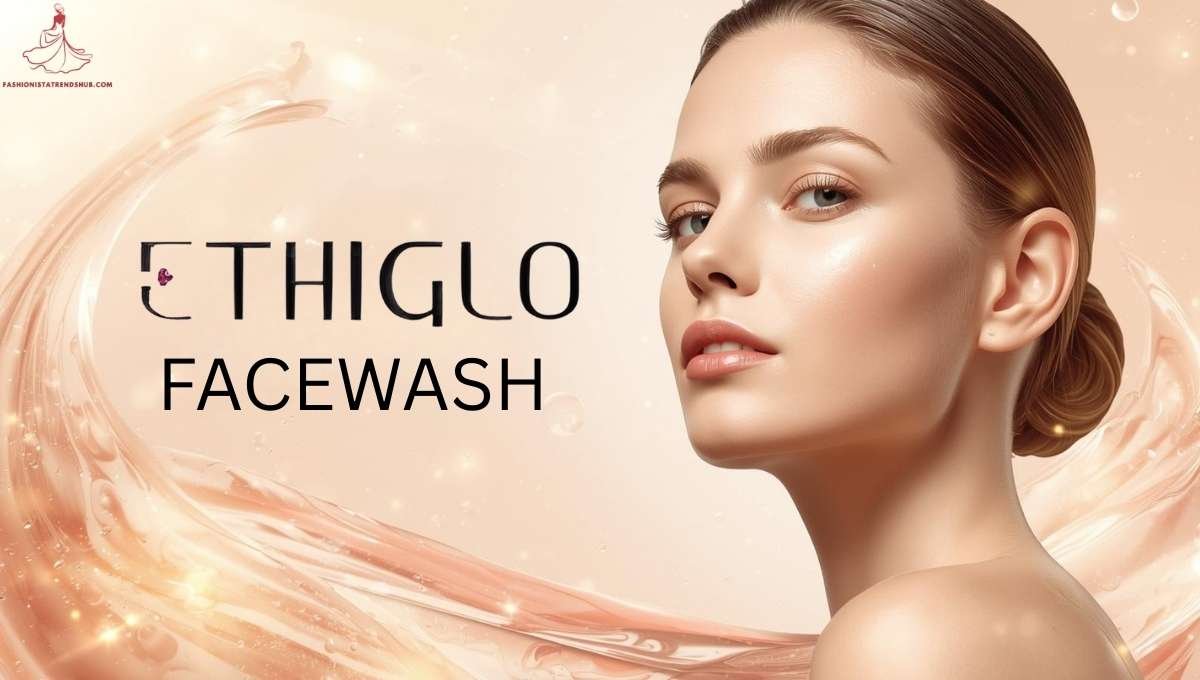 Ethiglo Face Wash: Rescue for Your Dry and Tired Skin
