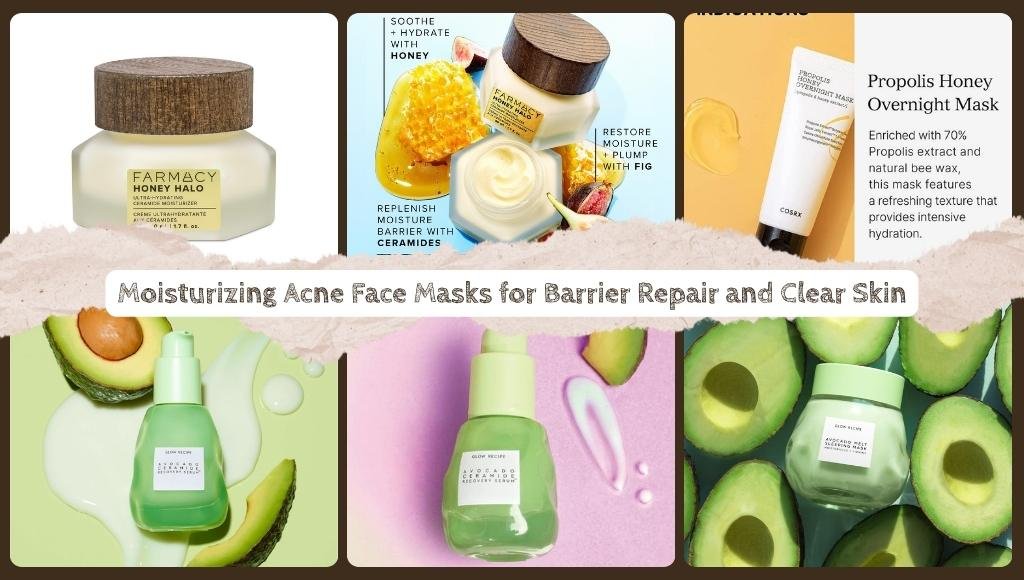 Hydrating acne face masks with ceramides, avocado, and honey for dry acne-prone skin.