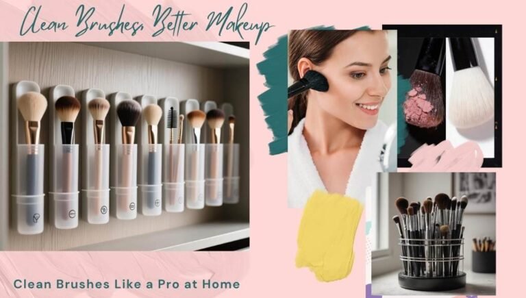 how to clean makeup brushes